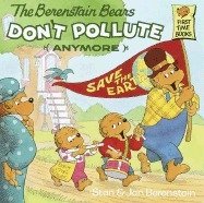 The Berenstain Bears Don't Pollute (Anymore)