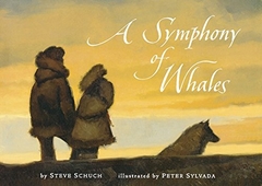 A Symphony of Whales Contributor(s): Schuch, Steve (Author), Sylvada, Peter (Illustrator) Binding: Paperback
