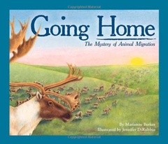 Going Home: The Mystery of Animal Migration ( Sharing Nature with Children Books )