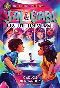 Sal and Gabi Fix the Universe (A Sal and Gabi Novel, Book 2)  Hardcover