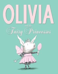 Olivia and the Fairy Princesses - comprar online