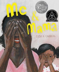 Me & Mama Contributor(s): Cabrera, Cozbi A (Author), Cabrera, Cozbi A (Illustrator) Binding: Hardcover