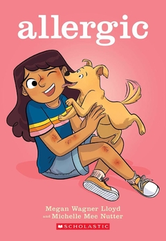 Allergic: A Graphic Novel Contributor(s): Lloyd, Megan Wagner (Author), Nutter, Michelle Mee (Illustrator)