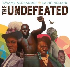 The Undefeated (Caldecott Medal Winner Book)