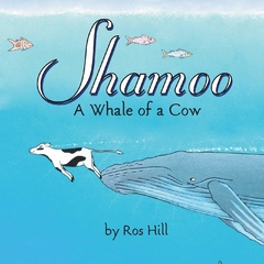 Shamoo, A Whale of a Cow Contributor(s): Hill, Ros (Author) Binding: Paperback