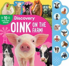 Discovery: Oink on the Farm! ( 10-Button Sound Books )