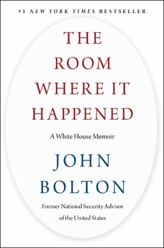 The Room Where It Happened: A White House Memoir Hardcover