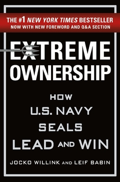 Extreme Ownership: How U.S. Navy SEALs Lead and Win (New Edition) Hardcover