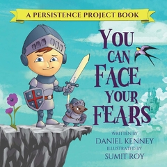 You Can Face Your Fears (Persistence Project)