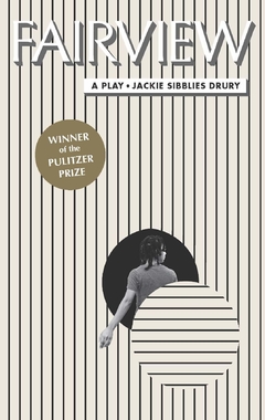 Fairview Paperback Winner of the 2019 Pulitzer Prize for Drama