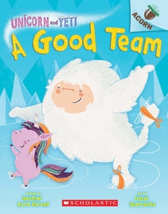 A Good Team: An Acorn Book (Unicorn and Yeti #2) - Binding: Paperback