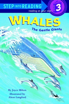 Whales, the Gentle Giants ( Step Into Reading - Level 3 - Quality ) Contributor(s): Milton, Joyce (Author) Binding: Paperback