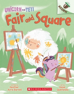 Fair and Square: An Acorn Book (Unicorn and Yeti #5)- Binding: Paperback