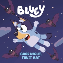 Good Night, Fruit Bat (Bluey) - Binding: Paperback