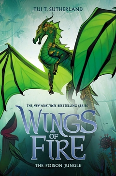 The Poison Jungle (Wings of Fire, Book 13) HARDCOVER