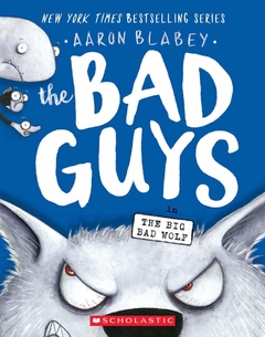 The Bad Guys in The Big Bad Wolf (The Bad Guys Book #9)