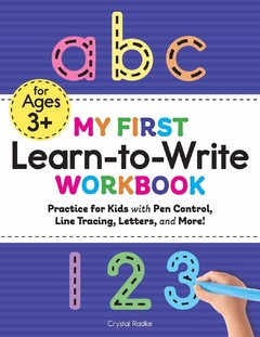 My First Learn to Write Workbook: Practice for Kids with Pen Control, Line Tracing, Letters, and More! (Kids coloring activity books) Paperback