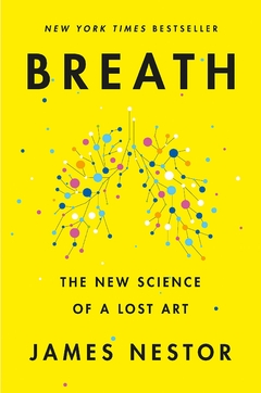 Breath: The New Science of a Lost Art Hardcover