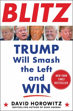 BLITZ: Trump Will Smash the Left and Win Hardcover