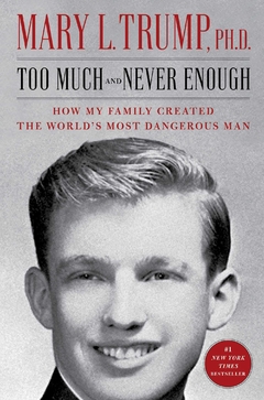 Too Much and Never Enough: How My Family Created the World's Most Dangerous Man Hardcover