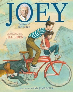 Joey: The Story of Joe Biden Contributor(s): Biden, Jill (Author), Bates, Amy June (Illustrator), Krull, Kathleen (With)