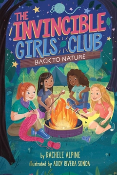 Back to Nature (3) (The Invincible Girls Club) - Binding: Paperback - Pub Date: November 16, 2021