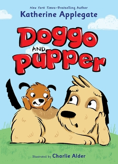 Doggo and Pupper (Doggo and Pupper, 1)- Binding: Hardcover