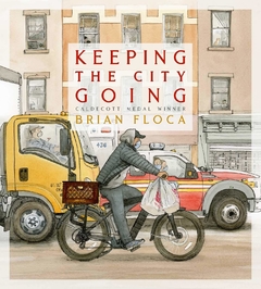 Keeping the City Going Contributor(s): Floca, Brian (Author), Floca, Brian (Illustrator)