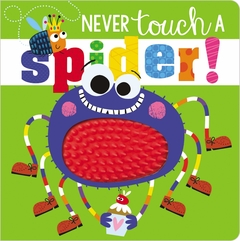 Never Touch a Spider! Board book