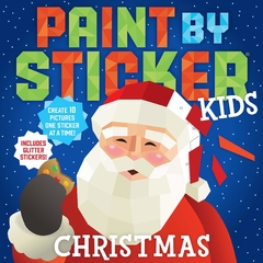 Paint by Sticker Kids: Christmas: Create 10 Pictures One Sticker at a Time! Includes Glitter Stickers Paperback