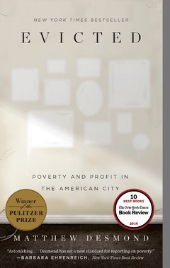 Evicted: Poverty and Profit in the American City Paperback WINNER OF THE PULITZER PRIZE 2017 Nonfiction