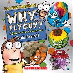 Why, Fly Guy?: Answers to Kids' BIG Questions (Fly Guy Presents) Hardcover