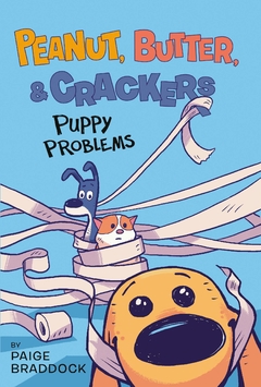 Puppy Problems ( Peanut, Butter, and Crackers #1 ) Contributor(s): Braddock, Paige (Author) Binding: Hardcover