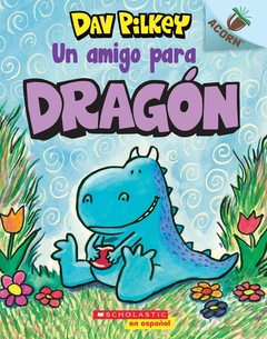 Dragón 1: Un amigo para Dragón (A Friend for Dragon): Un libro de la serie Acorn (1) (Spanish Edition)