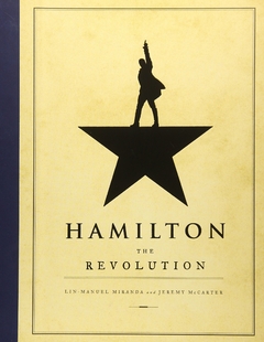 Hamilton: The Revolution Hardcover Winner of the 2016 Pulitzer Prize for Drama