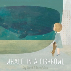 Whale in a Fishbowl Contributor(s): Howell, Troy (Author), Jones, Richard (Illustrator) Binding: Hardcover
