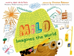 Milo Imagines the World Contributor(s): de la Peña, Matt (Author), Robinson, Christian (Illustrator)