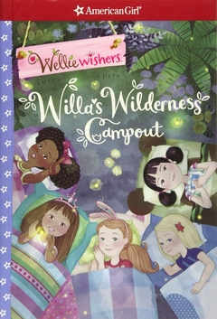 Willa's Wilderness Campout ( WellieWishers ) Binding: Paperback