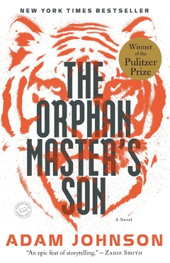 The Orphan Master's Son: A Novel (2013 Pulitzer Prize for Fiction) Paperback