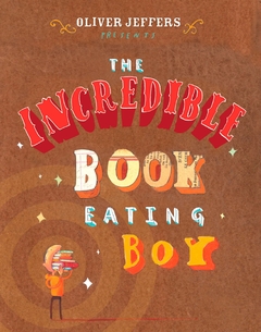 The Incredible Book Eating Boy Hardcover