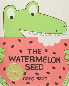 The Watermelon Seed Geisel Medal (Dr. Seuss) Winner 2014 - comprar online