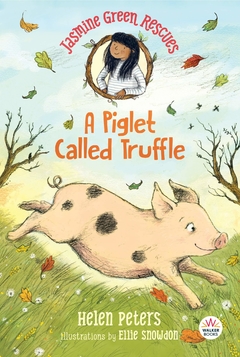 Jasmine Green Rescues: A Piglet Called Truffle ( Jasmine Green ) Contributor(s): Peters, Helen (Author), Snowdon, Ellie (Illustrator) Binding: Paperback