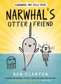 Narwhal's Otter Friend (A Narwhal and Jelly Book #4)