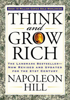 Think and Grow Rich THE LANDMARK BESTSELLER NOW REVISED AND UPDATED FOR THE 21ST CENTURY