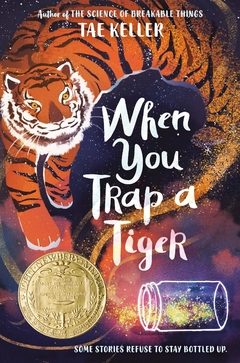 When You Trap a Tiger: Winner of the 2021 Newbery Medal