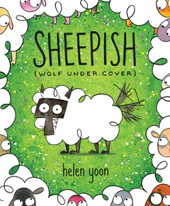 Sheepish (Wolf Under Cover) Contributor(s): Yoon, Helen (Author), Yoon, Helen (Illustrator) Binding: Hardcover