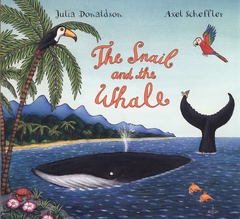 The Snail and the Whale Contributor(s): Donaldson, Julia (Author)