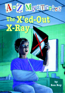 The X'Ed-Out X-Ray (A-Z #24)