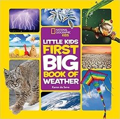 National Geographic Little Kids First Big Book of Weather ( National Geographic Little Kids First Big Books )