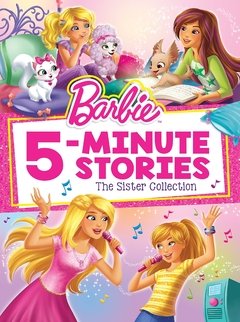 Barbie 5-Minute Stories: The Sister Collection